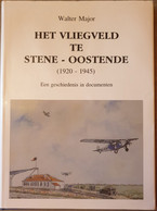 (OOSTENDE) Het Vliegveld Te Stene-Oostende (1920-1945). - Aviazione