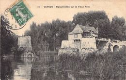 CPA France - Eure - Vernon - Maisonnettes Sur Le Vieux Pont - Edition Fautret - Oblitérée 1 Et 2 Septembre 1913 - Vernon