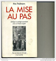 LA MISE AU PAS NAZISME OCCUPATION PETAIN RITA THALMANN FAYARD 1991 - La Pleyade