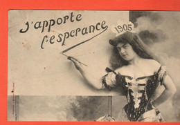 ZSK-32  J'apporte L'espérance 1905 Jeune Femme En Décolleté.  Circ. 1905 - Nouvel An