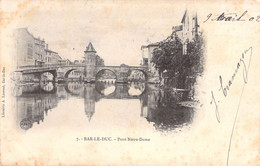 CPA France - Bar Le Duc - Pont Notre Dame - Librairie A. Laurent - Dos Non Divisé - Oblitérée 9 Avril 1902 Meuse - Bar Le Duc