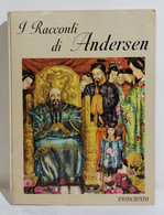 I109463 Lb22 H. C. Andersen - I Racconti Di Andersen - Principato - Anni '60 - Classici