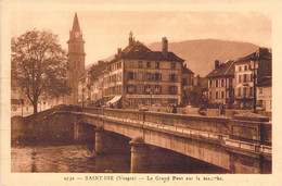 CPA France - Vosges - Saint Dié - Le Grand Pont Sur La Meurthe - Edition L. François Au Khédive - Clocher - Animée - Saint Die