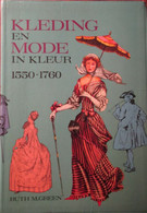 Kleding En Mode In Kleur 1550-1760 - Door Ruth Green - 1977 - Kledij Kostuums - Avant 1900