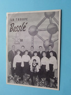 La Troupe BOSSLE (Bosslé) Te / à Bruxelles / Brussel EXPO '58 ( Zie / Voir SCANS ) 1958 > Blanco Rug ( Reclamekaart ) ! - Cartes De Visite