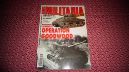 MILITARIA Magazine Hors Série N° 26 Guerre 40 45 Opération Goodwood Normandie Colombelles Caën France 40 45 - Weapons