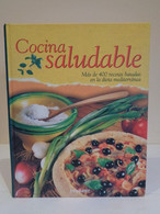 Cocina Saludable. Más De 400 Recetas Basadas En La Dieta Mediterránea. Ed. Everest. 2002. 383 Pp. - Pratique