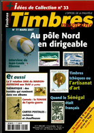 Timbres Magazine N°77 Au Pôle Nord En Dirigeable - Timbres Tchèques - Quand Le Sénégal était Français...2007 - Francés (desde 1941)