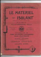 69 - Catalogue Tarifé Des Ets " Le Matériel Isolant " Situés à VILLEURBANNE ( Rhône ) - Année 1923 - Advertising