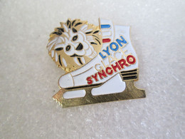 PIN'S   LYON  SYNCHRO   GLACE PATIN - Sports D'hiver