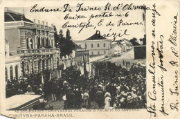 Brazil, CURITYBA, Sociedades Curitybanas Perante O Palacio Do Governo (1905) Postcard Sent To France - Curitiba