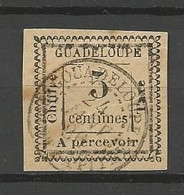 GUDELOUPE TAXE N° 6  Type VII OBL Cote 235€ - Timbres-taxe