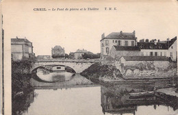 CPA - FRANCE - 60 - CREIL - Le Pont De Pierre Et Le Théâtre - TMK - Creil