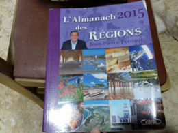 42 //   L'ALMANACH 2015 DES REGIONS  JEAN-PIERRE PERNAUT - Ohne Zuordnung