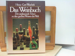 Das Weinbuch - Der Umfassende Führer Zu Den Großen Weinen Der Welt - Manger & Boire