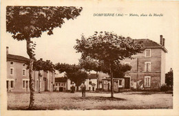 Dompierre * La Place Du Marché Et La Mairie - Unclassified