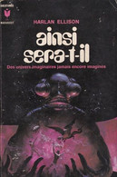 Ainsi Sera-t-Il - De Harlan Ellison - Edtions Marabout SF N° 381 - 1971 - Marabout SF