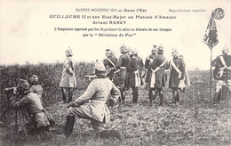 CPA Militaire - Guerre Moderne 1914 - Dans L'Est - Guillaume II Et Son Etat Major Au Plateau D'Amance Devant Nancy - Weltkrieg 1914-18