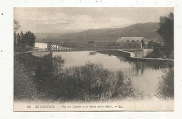 Cp, 60 , RETHONDES, Vue Sur L'Aisne Et Le MONT SAINT MARC, écrite 1918 - Rethondes