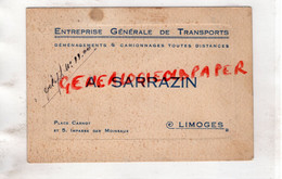 87-LIMOGES- RARE CARTE A. SARRAZIN -ENTREPRISE TRANSPORTS DEMENAGEMENTS-PLACE CARNOT-5 IMPASSE DES MOINEAUX - Automovilismo