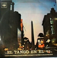 EL TANGO EN EL 45 OSMAR MODERNA OSCAR ALONSO ROBERTO RUFINO CARLOS ROLDAN-CBS - Música Del Mundo