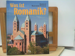 Was Ist Romanik ? - Geschichte, Formen Und Technik Des Romanischen Kirchenbaus - Architektur