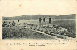 Fontenu * Le Lac De Châlain * Le Transport D'une Pirogue Préhistorique Le 3 Juin 1904 * Archéologie - Autres & Non Classés