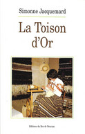 LA TOISON D'OR + Simonne JACQUEMARD + Travail De La Laine De Mouton + Editions Du Roc De Bourzac - Livre Neuf - Bricolage / Technique