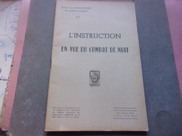 INSTRUCTION EN VUE DU COMBAT DE NUIT  Ecole SOUS OFFICIERS  De Saint Maixent 1950 41 PAGES - Sonstige & Ohne Zuordnung