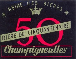 Etiquette Ancienne De BIERE DU CINQUANTENAIRE CHAMPIGNEULLES - Bière