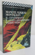 I109165 Manuel Vàzquez Montalbàn - Il Centravanti è Stato Assassinato Verso Sera - Politieromans En Thrillers