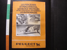 Brochure Publicite PEUGEOT Outillage Perceuses Blocs Moteurs Machines Integrales - Materiaal En Toebehoren