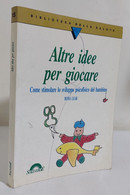 I109175 Roma Lear - Altre Idee Per Giocare - Lo Sviluppo Psicofisico Del Bambino - Kids