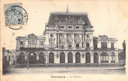 CPA France - Manche - Cherbourg - Le Théâtre - Oblitérée Haute Marne Vaux Sur Blaise 20 Juillet 1904 - Cherbourg