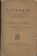 La Tannerie - Etude, Préparation Et Essai Des Matières Premières Théorie Et Pratique Des Différentes Méthodes Actuelles - Bricolage / Technique