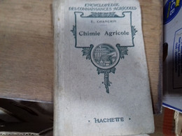 43  //   ENCYCLOPEDIE DES CONNAISSANCES AGRICOLES    CHIMIE AGRICOLE   HACHETTE - Encyclopédies