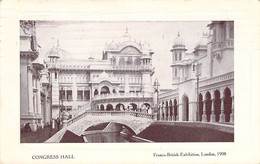 CPA Royaume Uni - Angleterre - Londres - Congress Hall - Franco British Exhibition 1908 - Oblitérée Janvier 1909 - Other & Unclassified