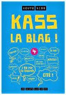 Le De La REUNION - KASS LA BLAG ! Edition Du Boucan 2013 ( Li Kass ) - Outre-Mer