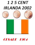 IRLANDA 2002  1-2-5  CENTESIMI EURO   FIOR DI CONIO     B.U. FROM ROLLS - Irland