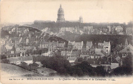 CPA France - Pas De Calais - Boulogne Sur Mer - Le Quartier Des Tintelleries Et La Cathédrale - L. L. - Lévy Fils Et Cie - Boulogne Sur Mer