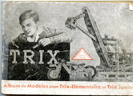 Album De Modèles Pour Trix Jeu  De Construction Métallique Concurrent Du Système Meccano. - Letteratura & DVD