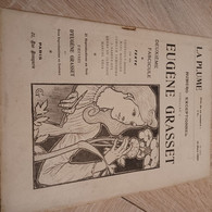 LA PLUME Littéraire, Artistique Et Sociale N°262, Numéro Exceptionnel Du 15/03/1900 Consacré à EUGENE GRASSET 2me Fasci - 1801-1900