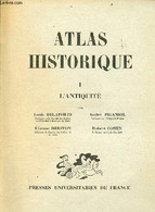 Atlas Historique - Tome 1 : L'antiquité. - L.Delaporte E.Drioton A.Piganiol R.Cohen - 1948 - Cartes/Atlas