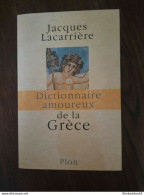 Livre Dictionnaire Amoureux De La Grèce Jacques Lacarrière Plon 2001 - Schwarzer Roman