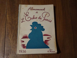 Almanach 1936 De L'écho De Paris Prix 6 Francs Année Riche En évènements ! - Small : 1921-40