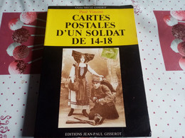 LIVRE CARTES POSTALES D'UN SOLDAT DE 14-18 - Books & Catalogues