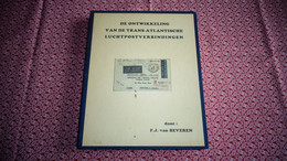 DE ONTWIKKELING VAN DE TRANS ATLANTISCHE Marcophilie Philatélie Aéropostale Avion Zeppelin Trans Atlantique Luchtpost - Luftpost & Postgeschichte