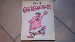 GROS DEGUEULASSE          REISER EDITION FRANCE LOISIRS - Reiser