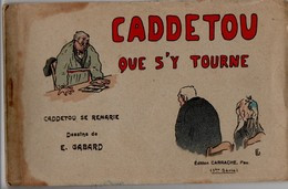 64 - BÉARN . " CADDETOU QUE S'Y TOURNE " . DESSINS D'ERNEST GABARD . OCCITAN . PATOIS . 10 CPA - Réf. N°1406 - - Bearn