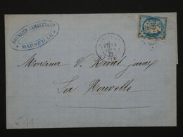 R32 FRANCE  BELLE LETTRE RRR  10 FEVR. 1871 MARSEILLE A LA NOUVELLE +EMISSION  BORDEAUX N° 44 A ++AFF. INTERESSANT +++ - 1870 Bordeaux Printing